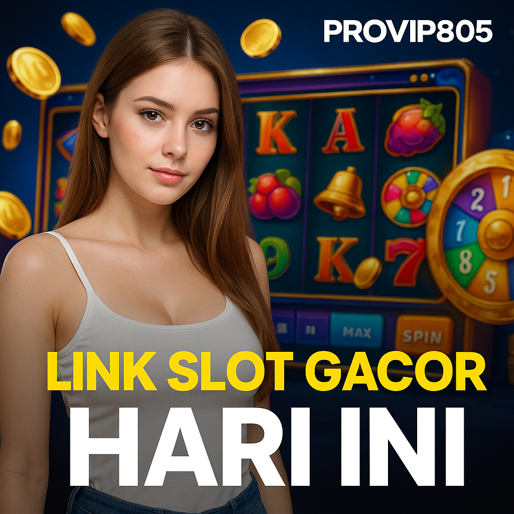 Link Slot Gacor Hari Ini Resmi PROVIP805