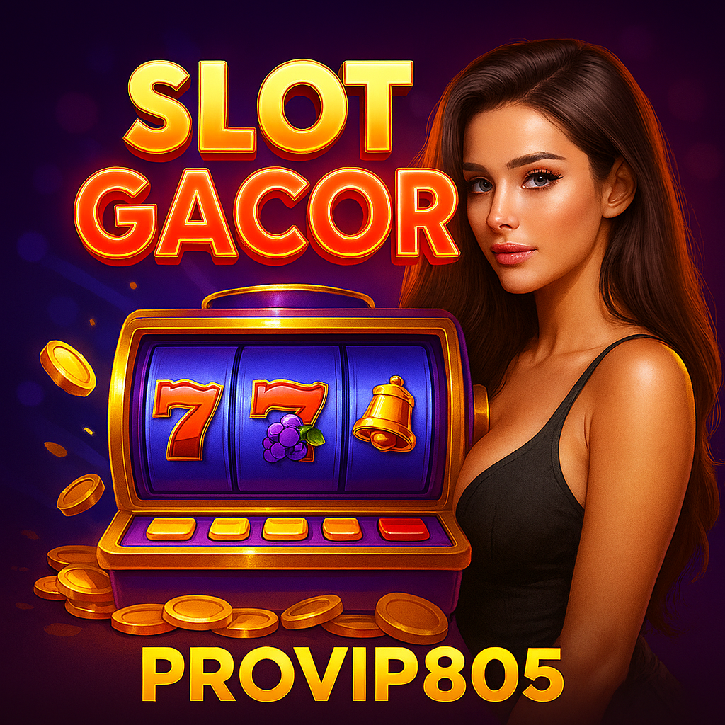 Slot Gacor: Rahasia Menang Besar di Situs Slot PROVIP805