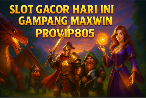 Slot Gacor Hari Ini Gampang Maxwin PROVIP805