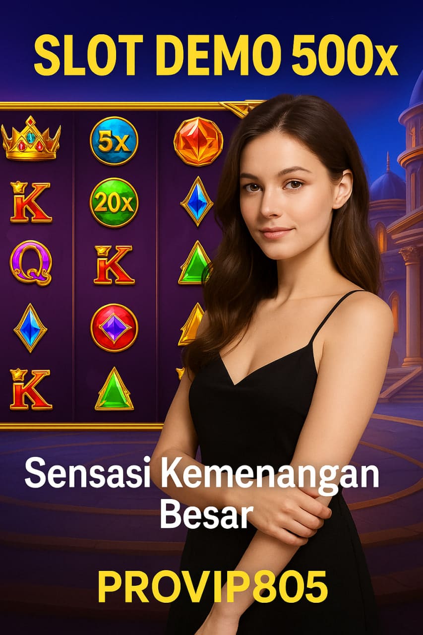 Slot Demo 500x PROVIP805 Sensasi Kemenangan Besar