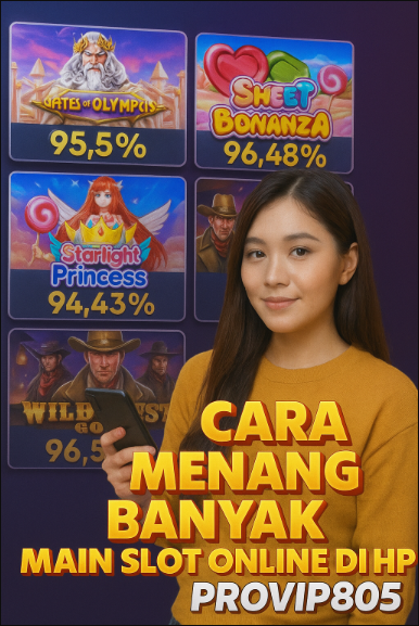 Cara Menang Banyak Slot Online di HP PROVIP805