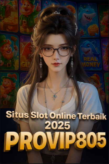 Situs Slot Online Terbaik 2025 Bersama PROVIP805