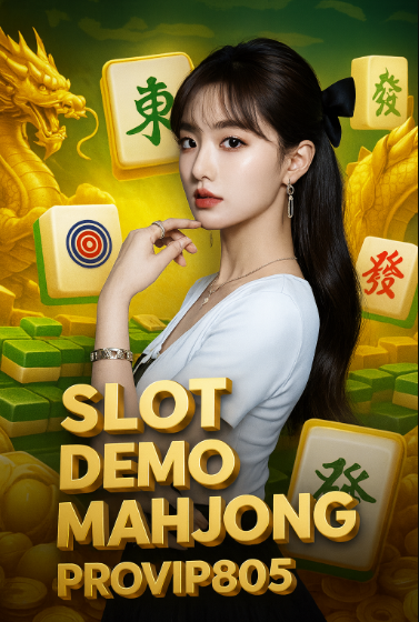 Slot Demo Mahjong PROVIP805 Seru & Tanpa Risiko