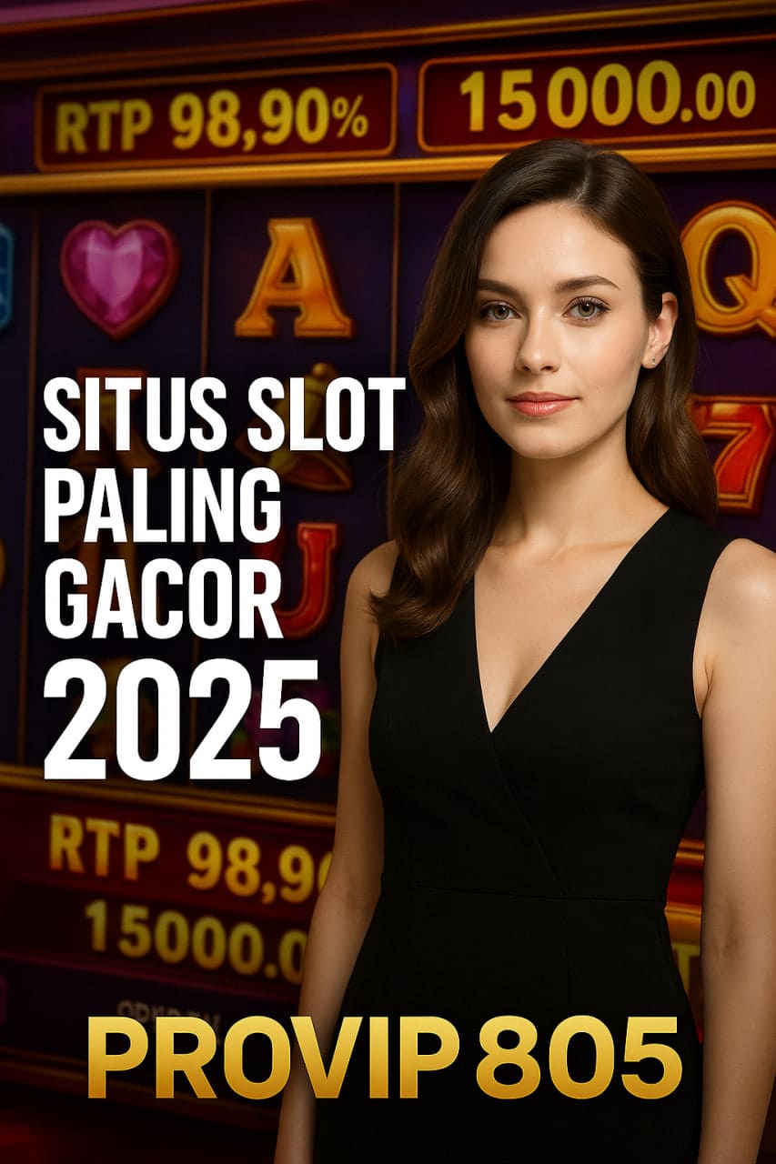 Situs Slot Paling Gacor 2025 Resmi & Terpercaya di PROVIP805