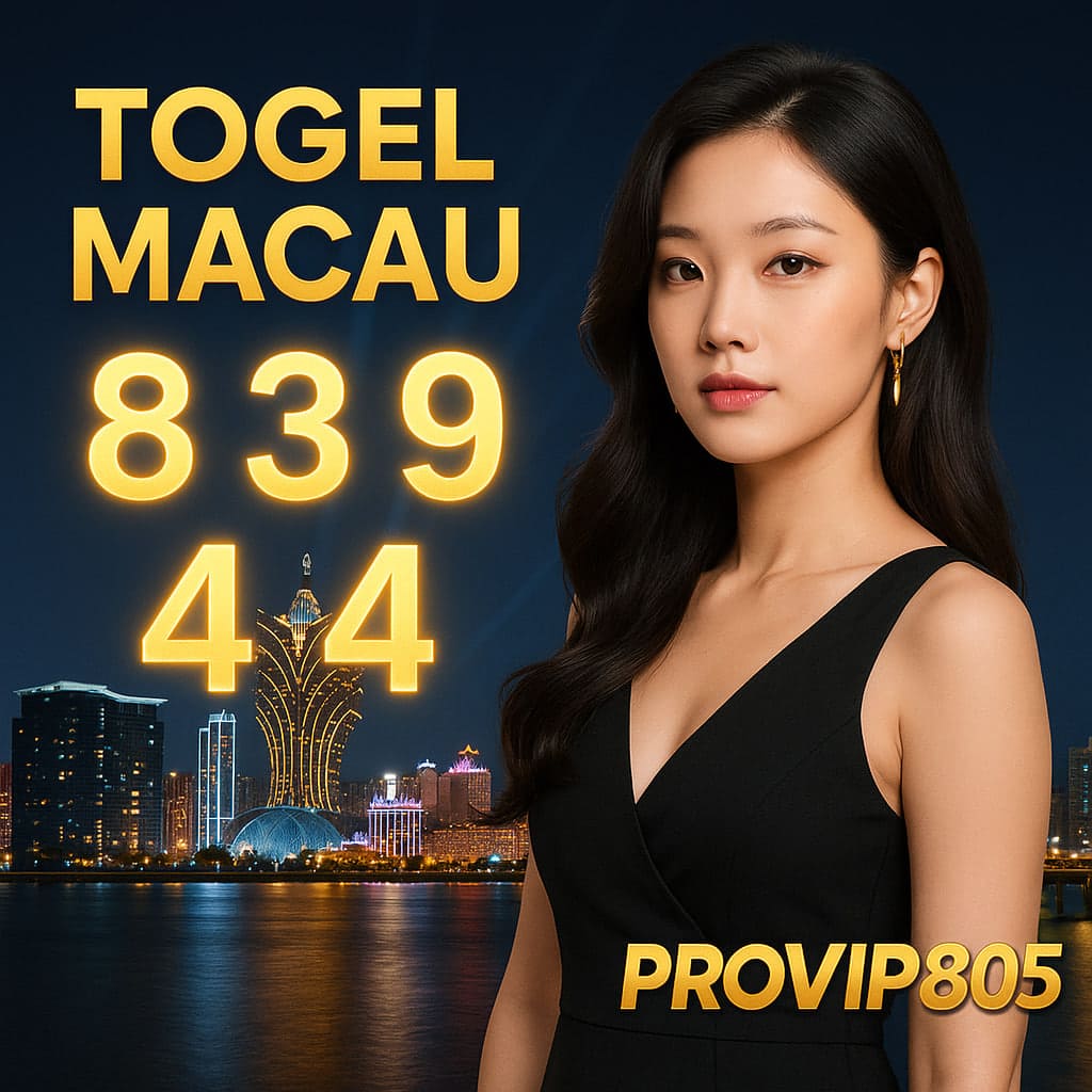 Togel Macau Hari Ini Resmi, Lengkap, & Terpercaya PROVIP805
