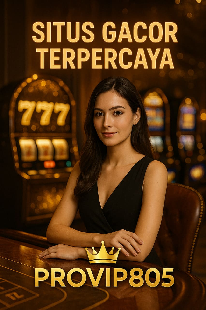 PROVIP805 Situs Gacor Terpercaya & Paling Gampang Menang