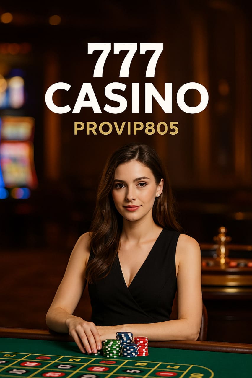 777 Casino Online Gacor dan Terpercaya di PROVIP805