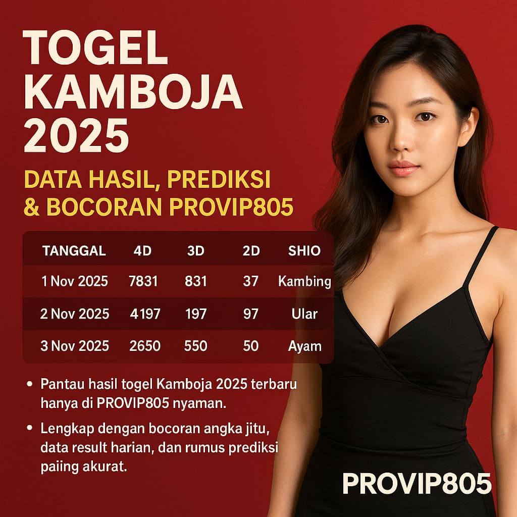 Togel Kamboja 2025 Data Hasil, Prediksi & Bocoran PROVIP805