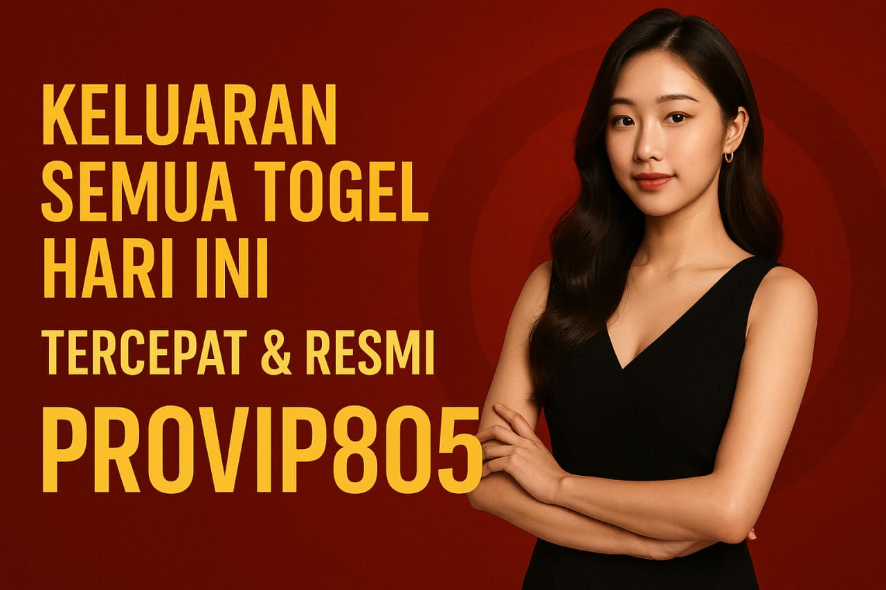 Keluaran Semua Togel Hari Ini Tercepat & Resmi PROVIP805