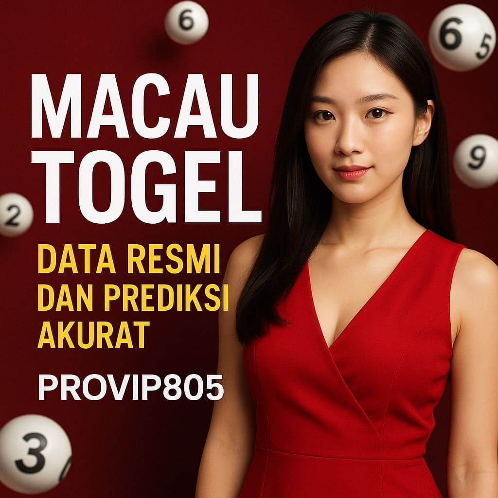 Macau Togel PROVIP805 Data Resmi dan Prediksi Akurat