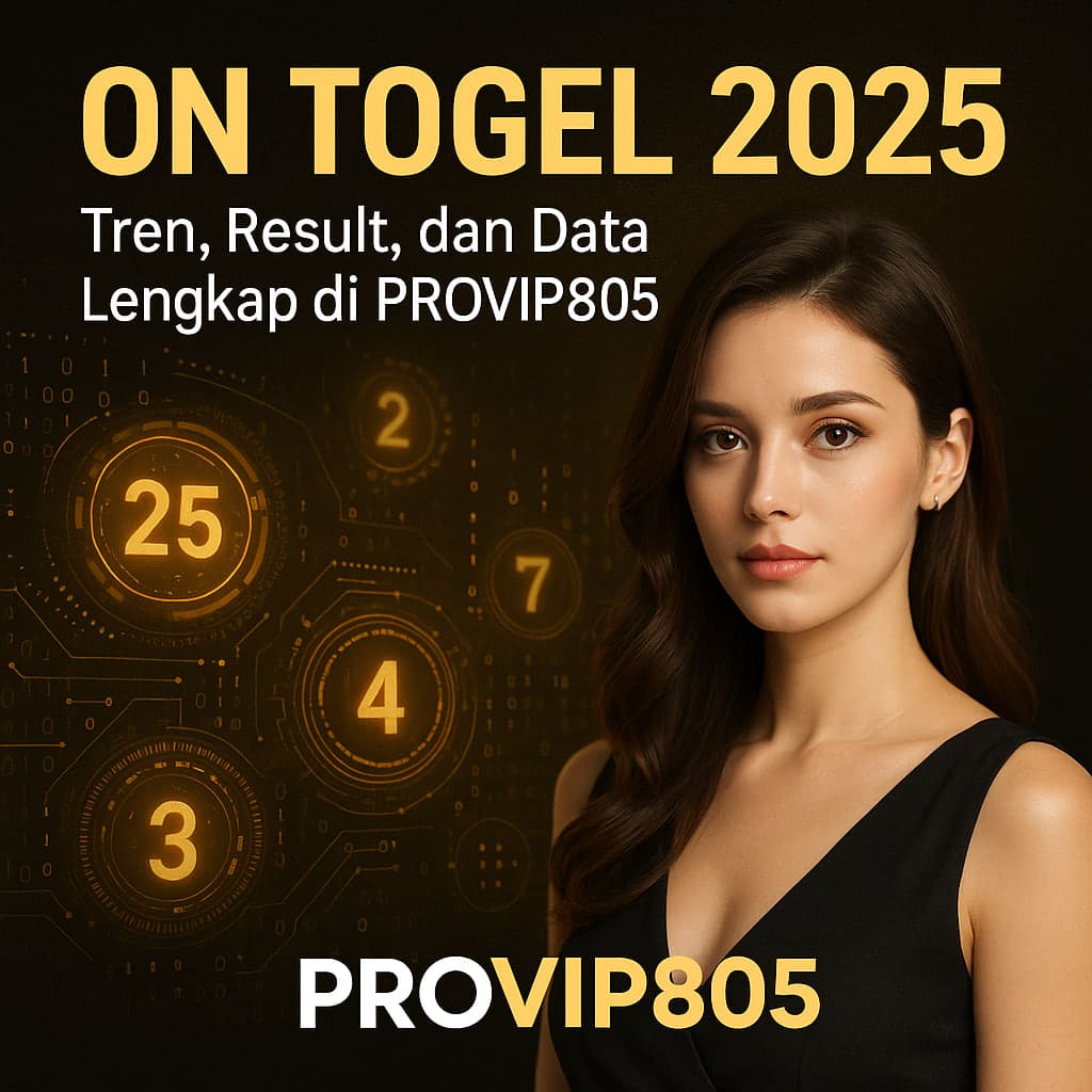 On Togel 2025 Tren, Result, dan Data Lengkap di PROVIP805