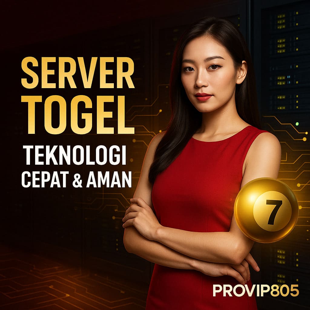 Server Togel Teknologi Cepat & Aman dari PROVIP805